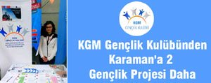 KGM Gençlik Kulübü’nden Karaman’a 2 Gençlik Projesi Daha
