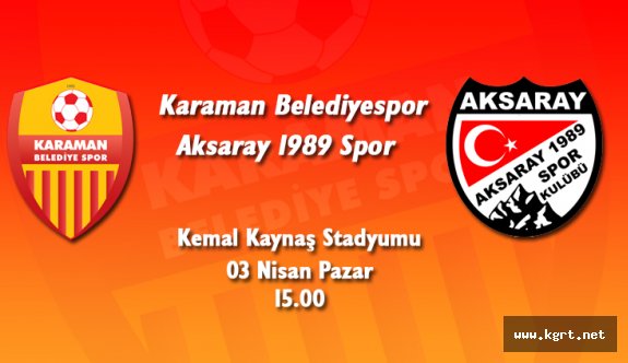 Karaman Belediye Spor, Aksaray 1989 Spor’u Ağırlıyor