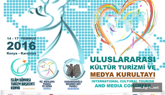 Konya Ve Karaman Uluslar Arası Kültür Turizmi Ve Medya Kurultayına Hazırlanıyor