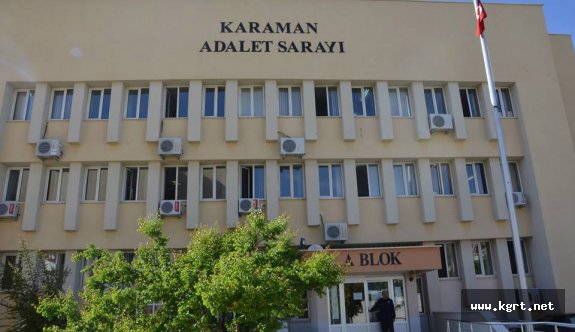 Karaman’da 6 Hakim Gözaltına Alındı