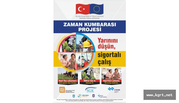 Karaman’da Kayıt Dışı İstihdam “Zaman Kumbarası” Adlı Avrupa Birliği Projesi İle Azaltılacak