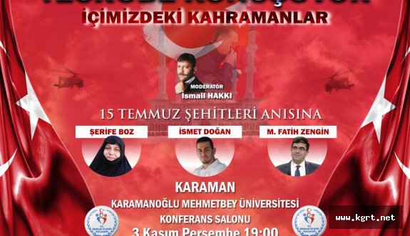 15 Temmuz Kahramanları Karaman’da Vatan Sevdalılarıyla Buluşuyor