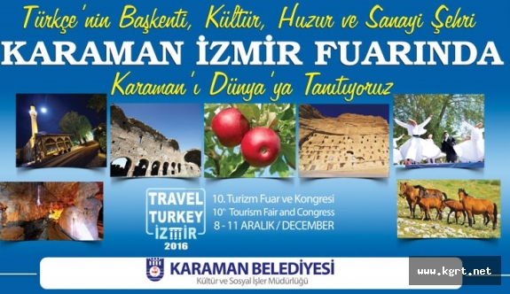Karaman Belediyesi İzmir Fuarında Karaman’ı Tanıtacak