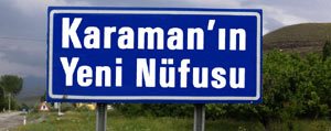 TUIK Verilerine Göre Karaman’in Nüfusu Binde 7,6 Oraninda Artti.