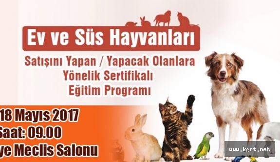 Ev Ve Süs Hayvanı Satışı Yapanlar İçin Eğitim Programı