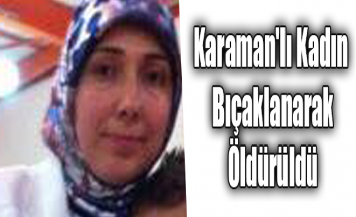 Amsterdam'da Yaşayan Karaman'lı Kadın Bıçaklanarak Öldürüldü