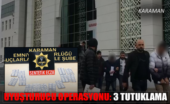Karaman'da Uyuşturucu Operasyonu: 3 Tutuklama