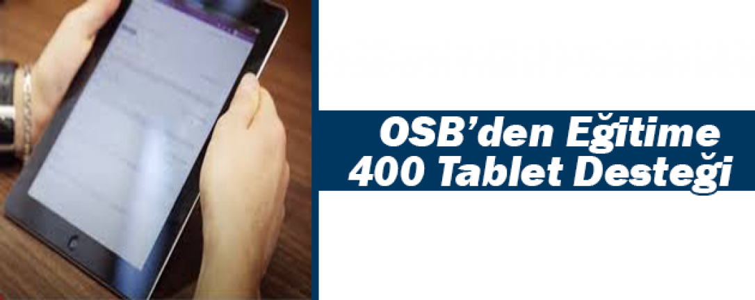 OSB’den Eğitime 400 Tablet Desteği