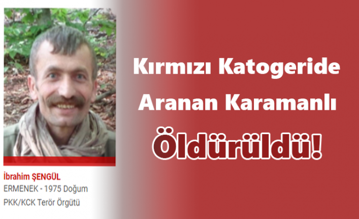 Kırmızı Katogeride Aranan Karamanlı Öldürüldü