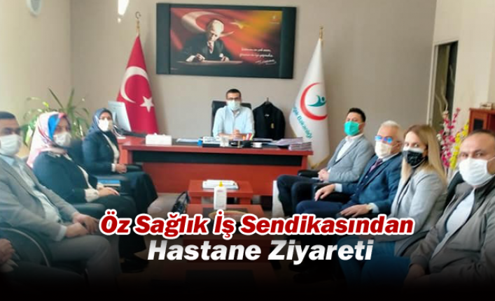 Öz Sağlık İş Sendikasından Hastane Ziyareti