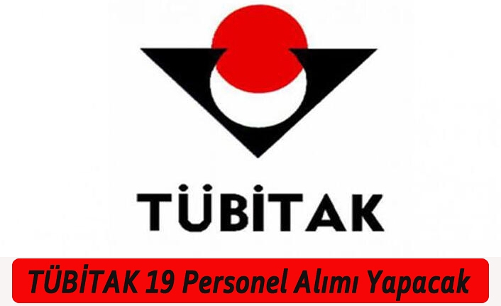 TÜBİTAK 19 Personel Alımı Yapacak