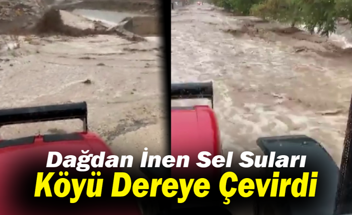 Karaman’da Dağdan İnen Sel Suları Köyü Dereye Çevirdi