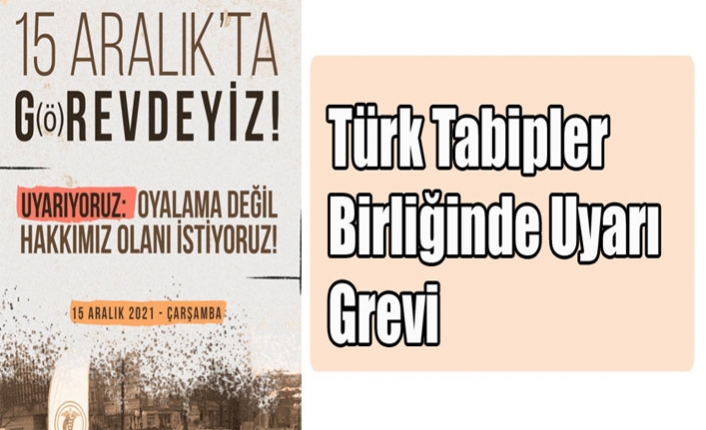 Türk Tabipler Birliğinde Uyarı Grevi