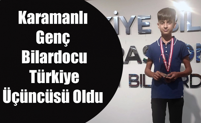 Karamanlı Genç Bilardocu Türkiye Üçüncüsü Oldu