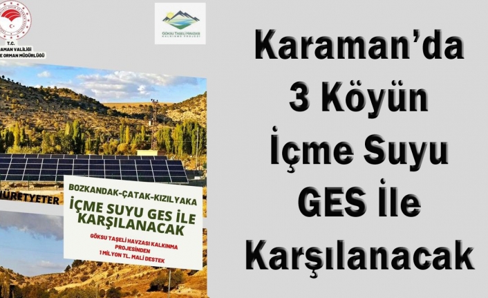 Karaman’da 3 Köyün İçme Suyu GES İle Karşılanacak