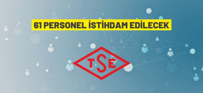 Türk Standardları Enstitüsü Personel Alacak