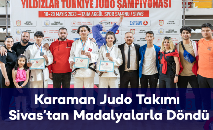 Karaman Judo Takımı Sivas’tan Madalyalarla Döndü