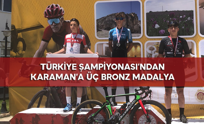 Türkiye Şampiyonasından Karaman’a Üç Bronz Madalya