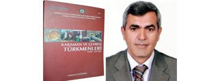 Karaman Çevresi Ve Türkmenleri Konulu Kitap Çikti