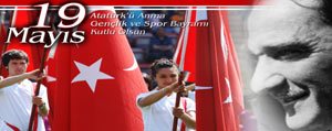 19 Mayis Atatürk’ü Anma Gençlik Ve Spor Bayrami...