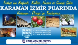 Karaman Belediyesi İzmir Fuarında Karaman’ı Tanıtacak