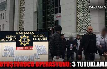 Karaman'da Uyuşturucu Operasyonu: 3 Tutuklama