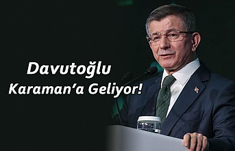 Genel Başkan Ahmet Davutoğlu Karaman’a Geliyor