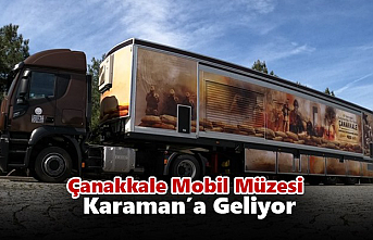 Çanakkale Mobil Müzesi Karaman’a Geliyor