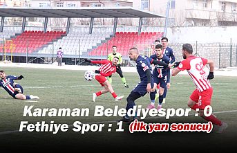 Karaman Belediyespor : 0 – Fethiye Spor : 1 (İlk yarı sonucu)