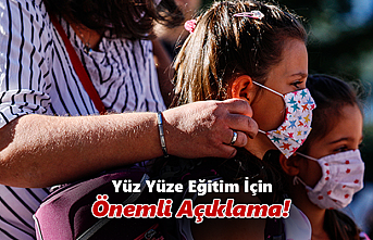 Yüz Yüze Eğitim İçin Önemli Açıklama!