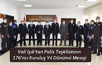 Vali Işık’tan Polis Teşkilatının 176’ncı...