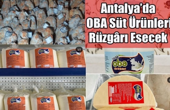 Antalya’da OBA Süt Ürünleri Rüzgârı Esecek