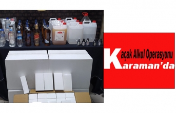Karaman'da Kaçak Alkol Operasyonu
