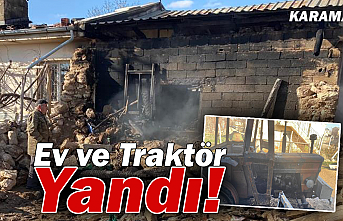Karaman'da Çıkan Yangında Ev ve Traktör Yandı
