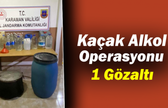 Karaman’da Kaçak Alkol Operasyonu