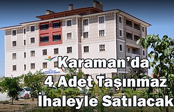 Karaman’da 4 Adet Taşınmaz İhaleyle Satılacak