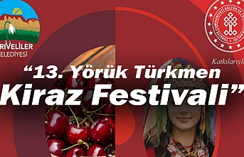 Sarıveliler’de 13. Yörük Türkmen Kiraz Festivali...