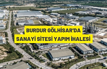 Burdur Gölhisar'da Sanayi Sitesi Yapım İhalesi